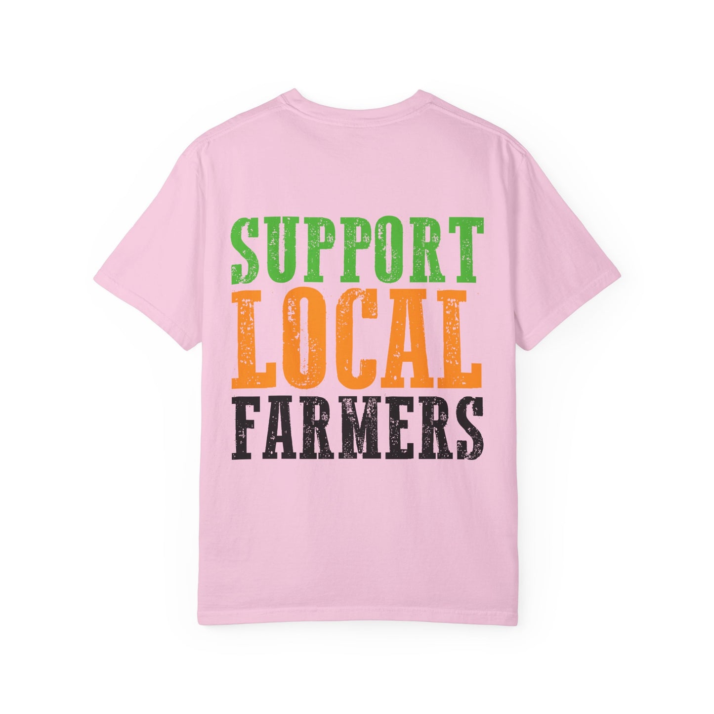 Support Local Farmers Comfort Colors® T-Shirt