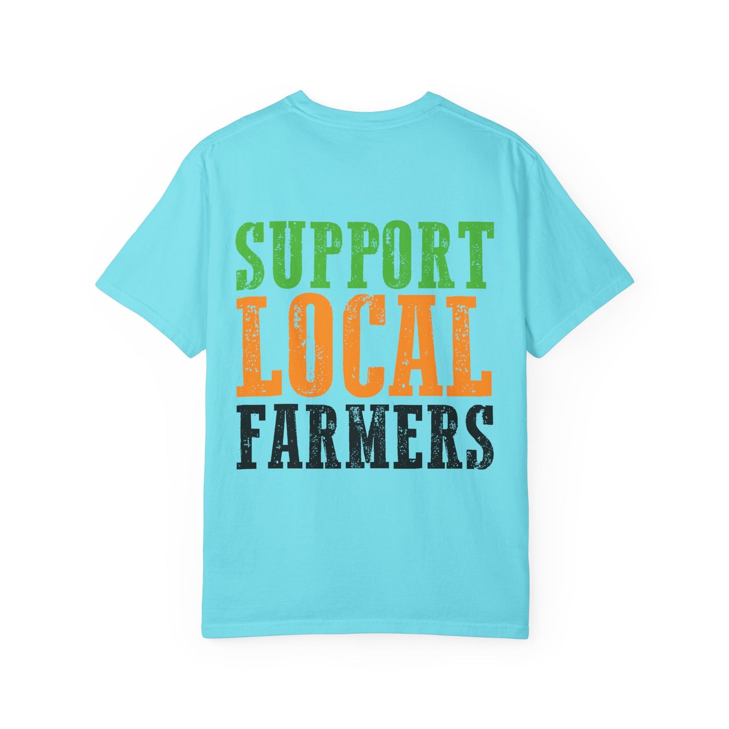 Support Local Farmers Comfort Colors® T-Shirt