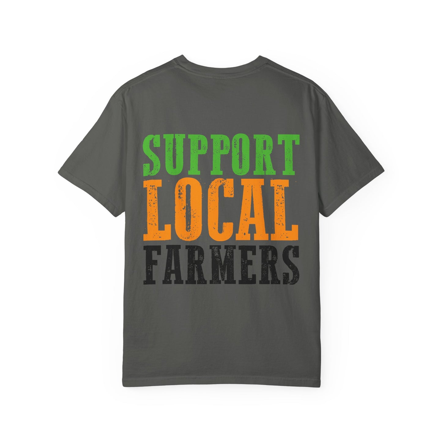 Support Local Farmers Comfort Colors® T-Shirt