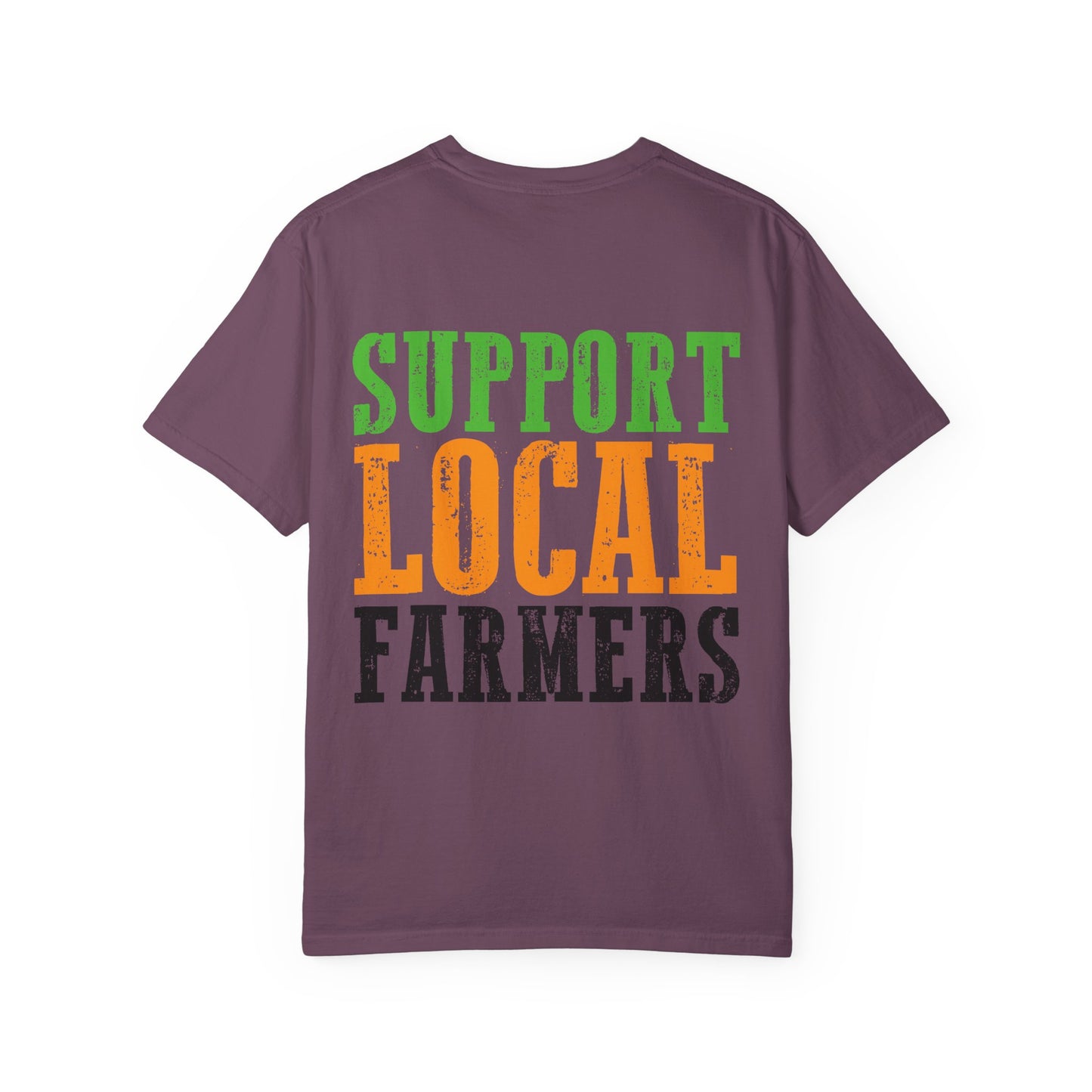 Support Local Farmers Comfort Colors® T-Shirt