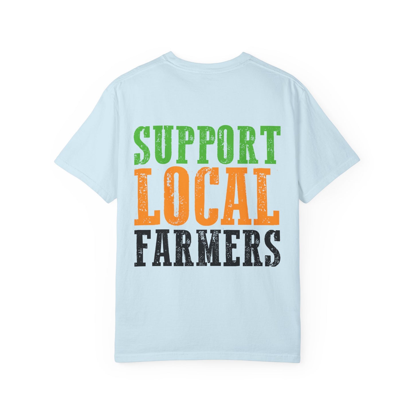 Support Local Farmers Comfort Colors® T-Shirt