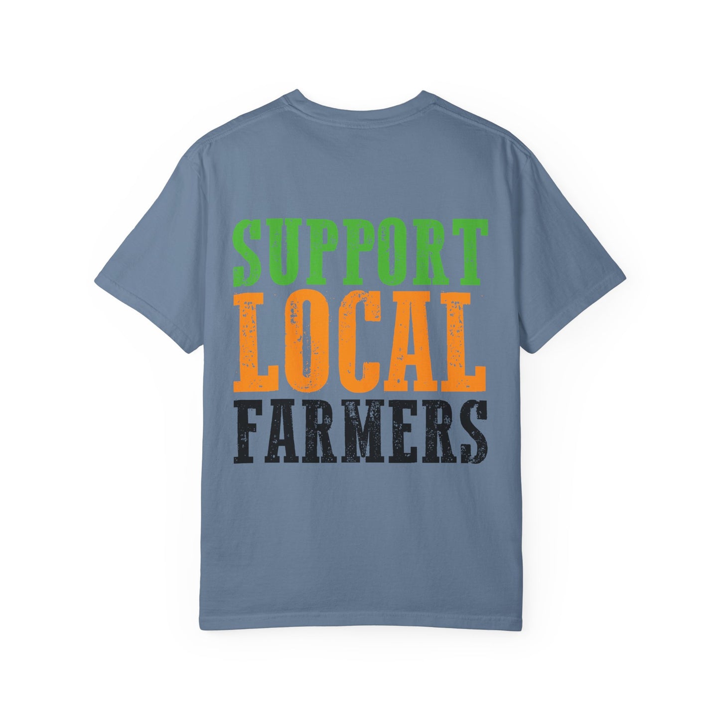 Support Local Farmers Comfort Colors® T-Shirt