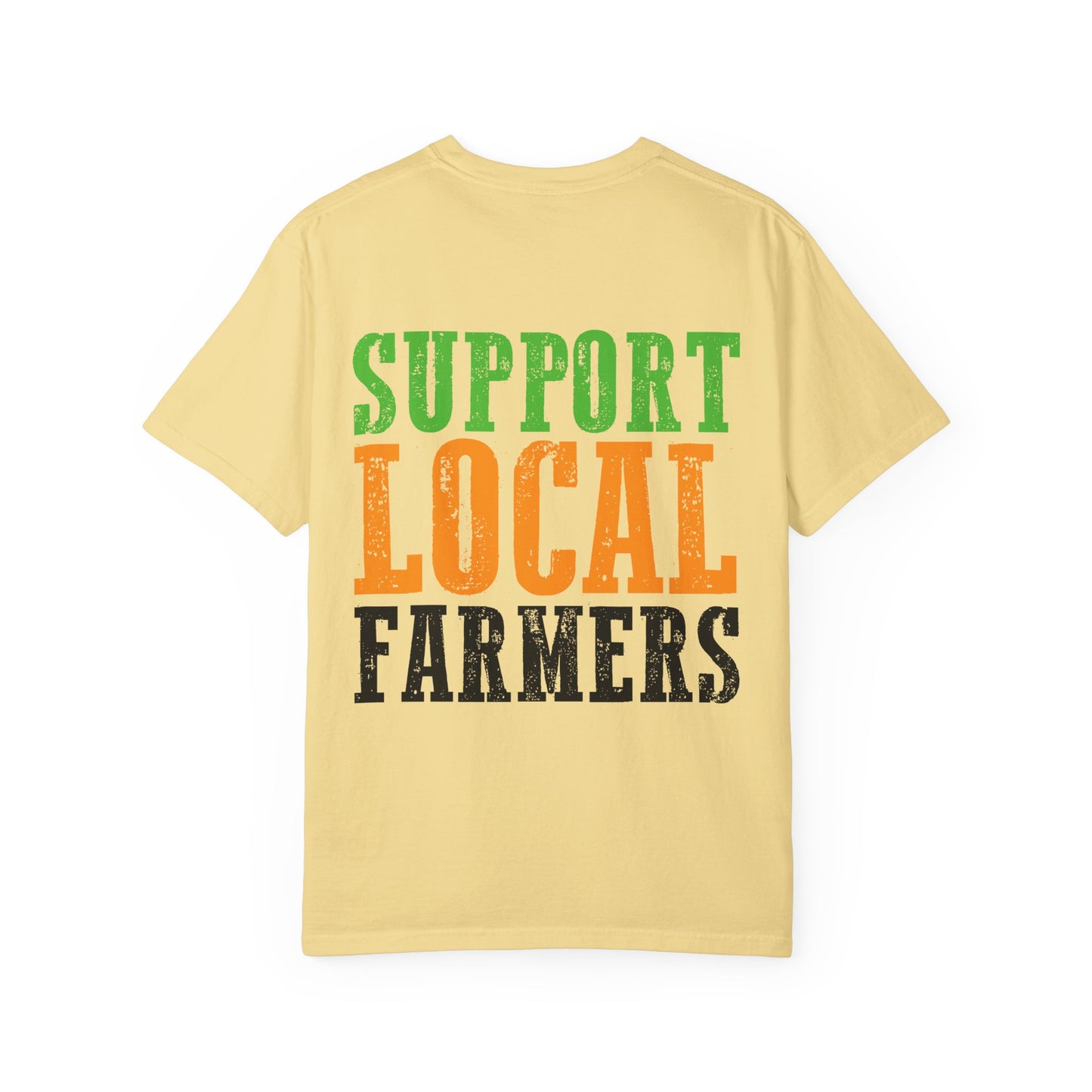 Support Local Farmers Comfort Colors® T-Shirt