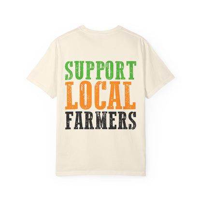 Support Local Farmers Comfort Colors® T-Shirt