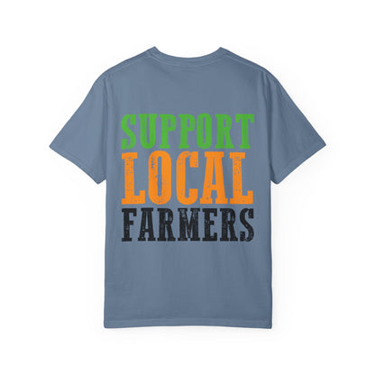 Support Local Farmers Comfort Colors® T-Shirt